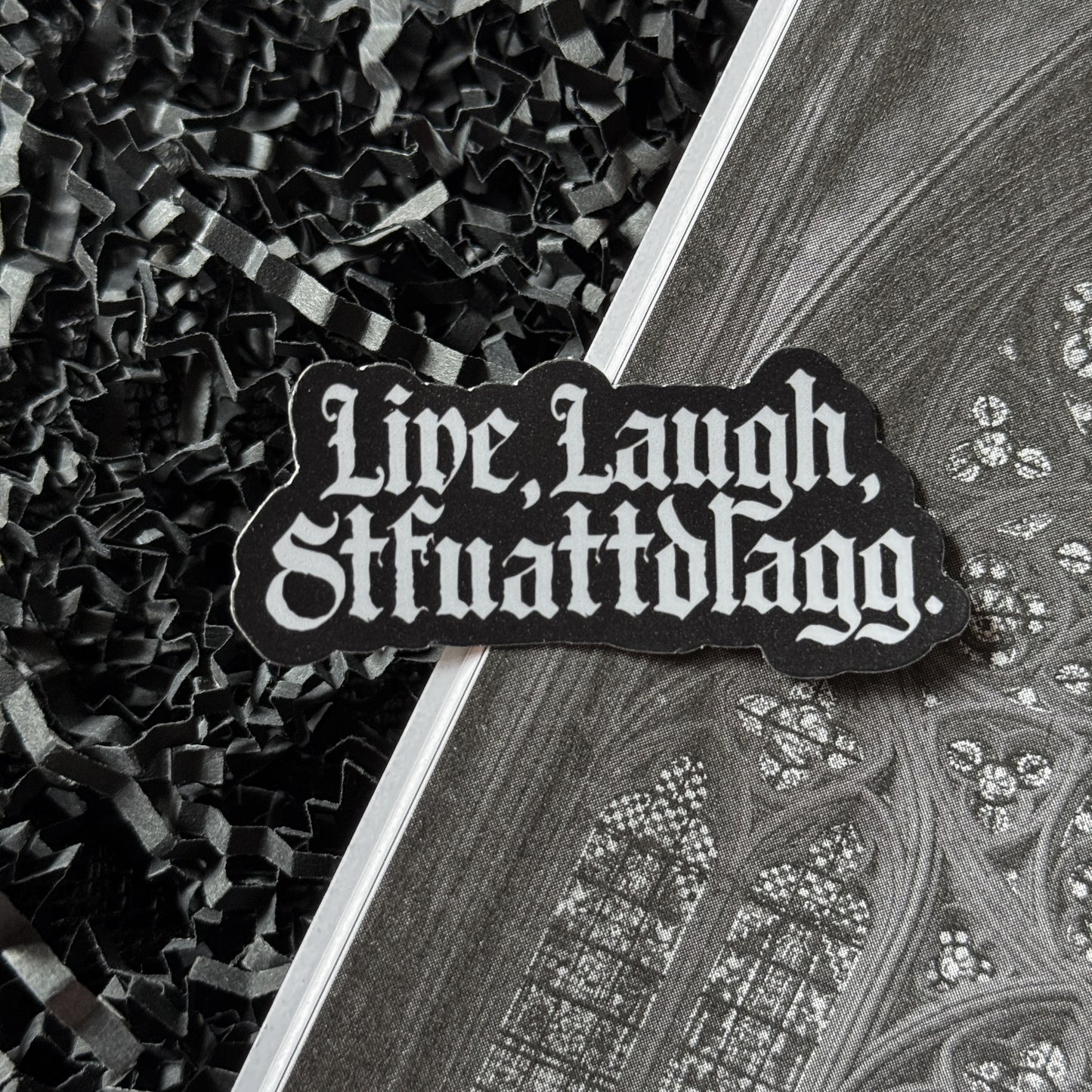 Live, Laugh, Stfuattdlagg Sticker