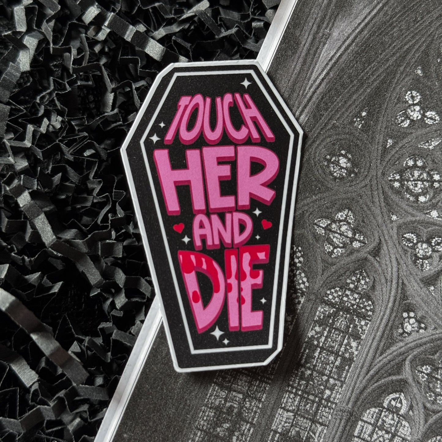 Touch Her & Die Sticker