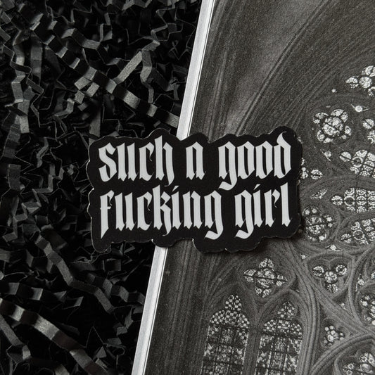 Such A Good Girl Sticker